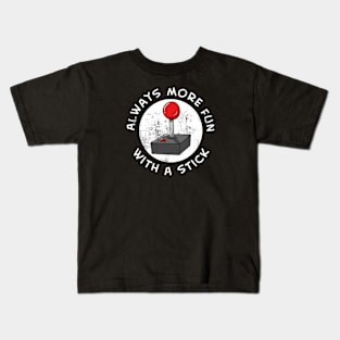 Always More Fun With A Stick Kids T-Shirt